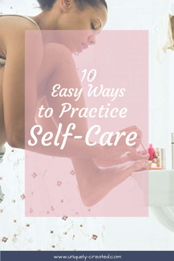 10 Easy Ways to Practice Self Care