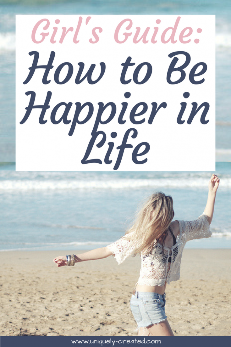 Girl’s Guide to How to Be Happier In Life