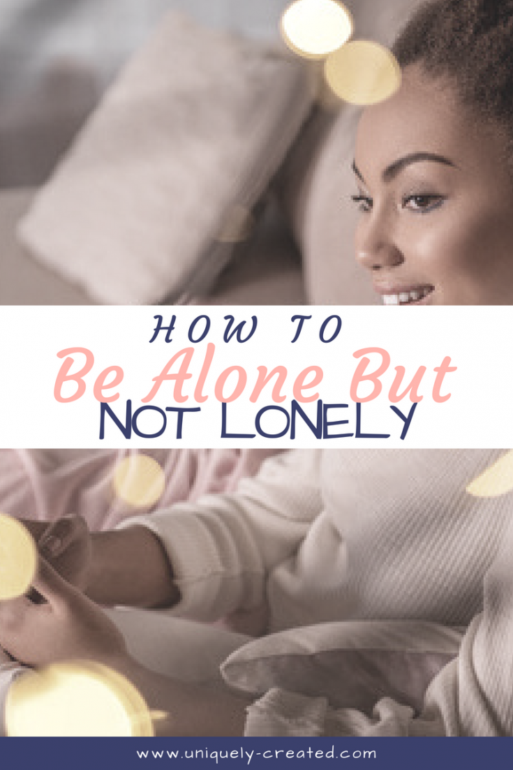 How to Be Alone & Not Be Lonely