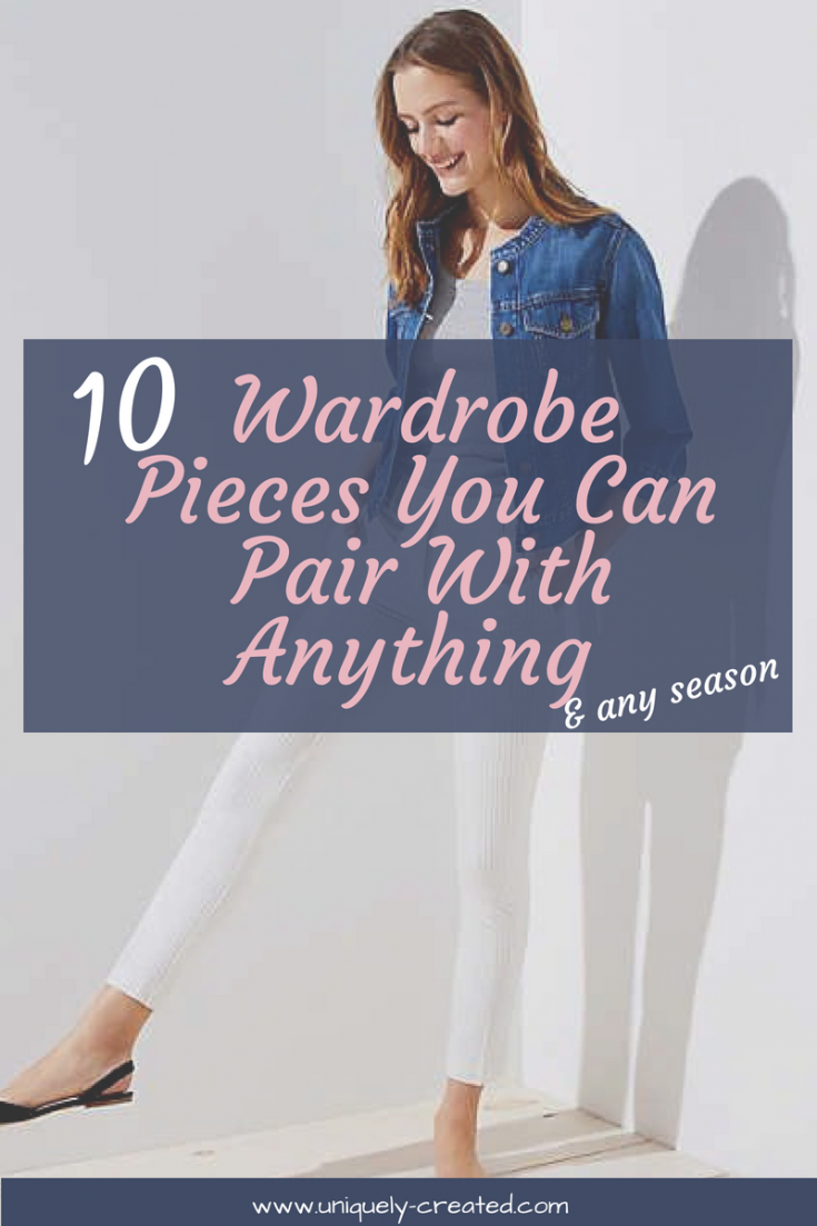 10 Wardrobe Pieces You Can Pair With Anything & For Any Season