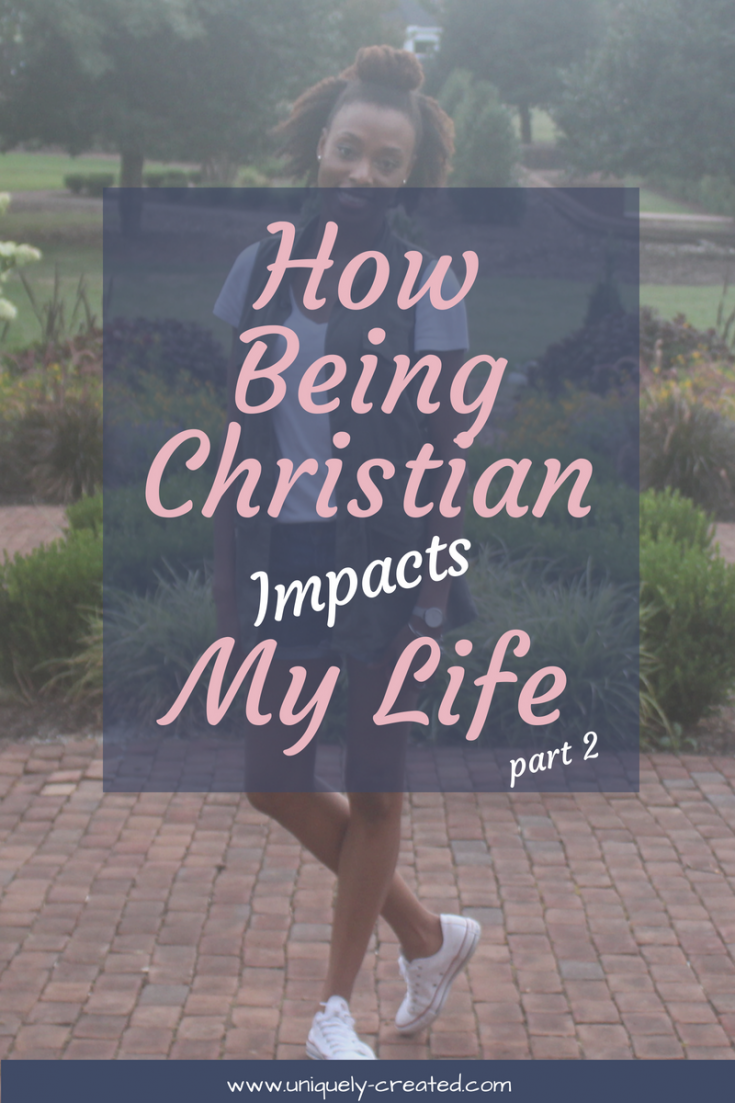 How Being Christian Impacts My Life part 2