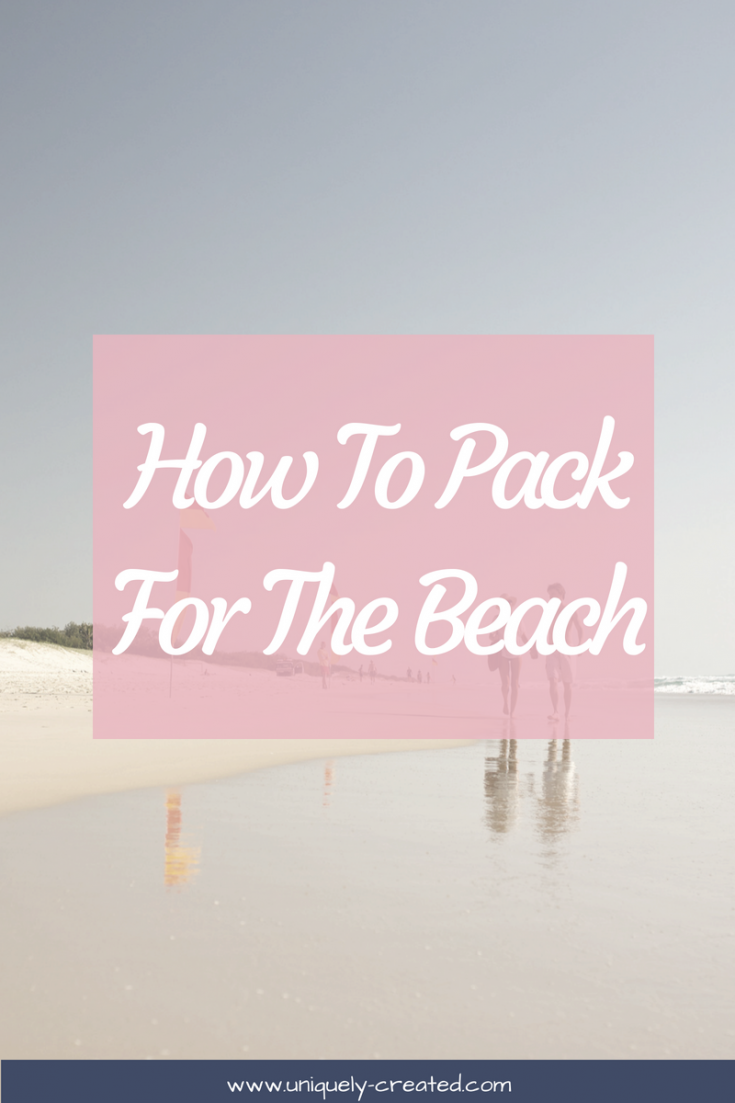 How To Pack For The Beach