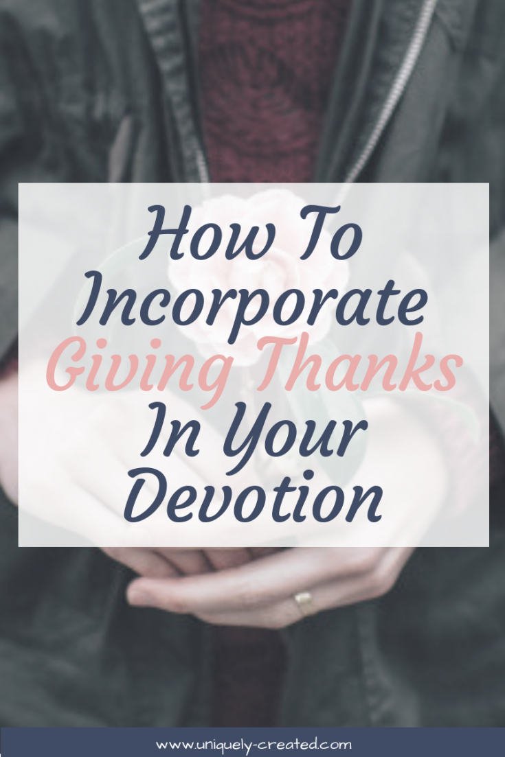 How To Incorporate Giving Thanks In Your Devotion