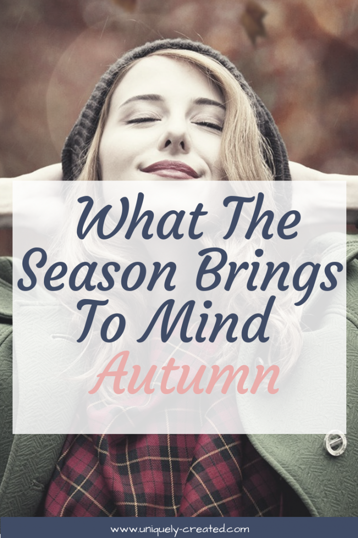 What The Season Brings To Mind _ Autumn