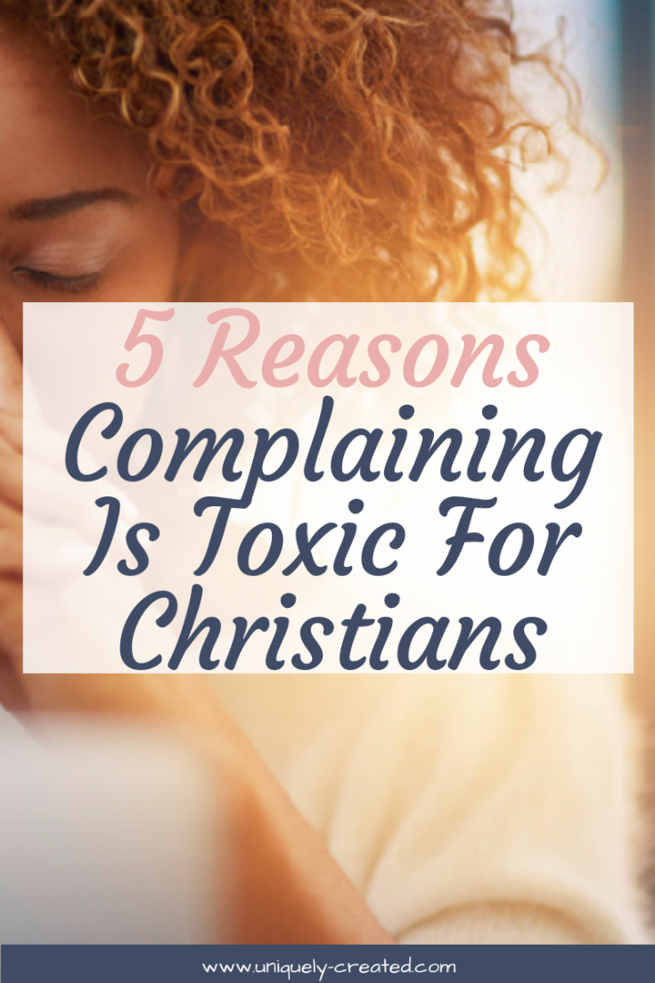 5 Reasons Complaining Is Toxic for christians