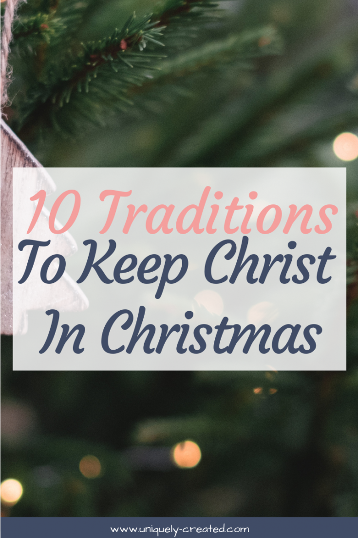 10 Traditions to Keep Christ In Christmas