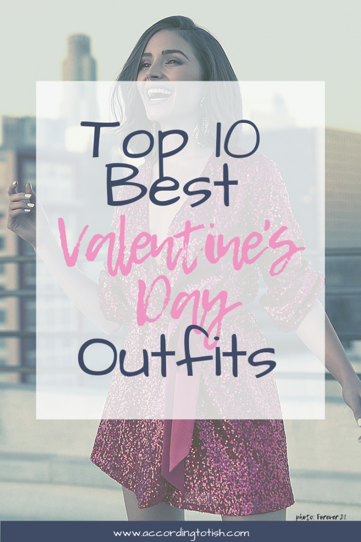 Top 10 Best Valentine's Day Outfits