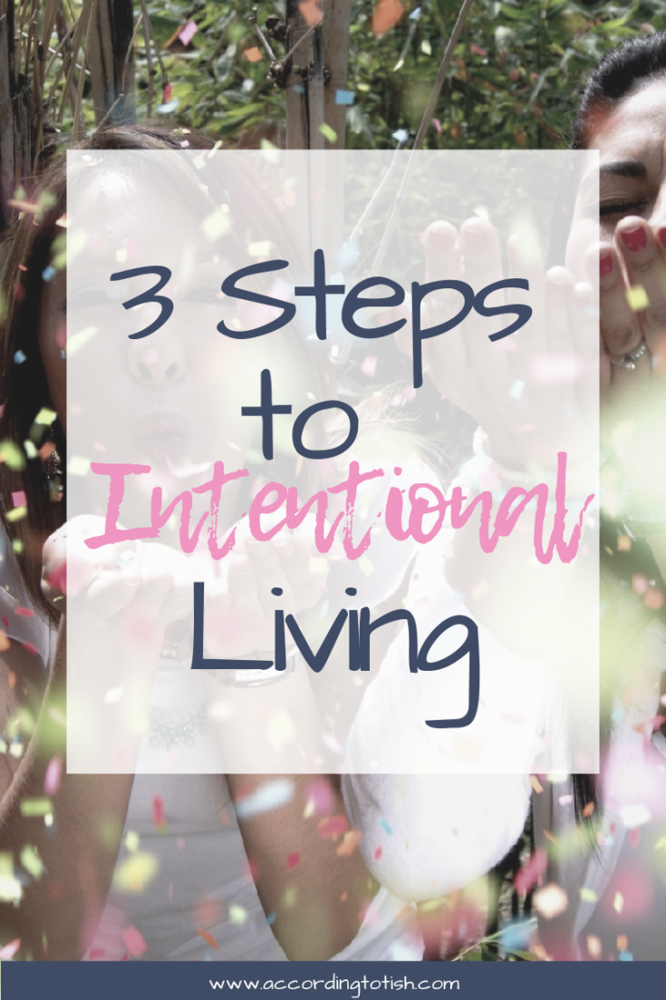 3 Steps to Intentional Living