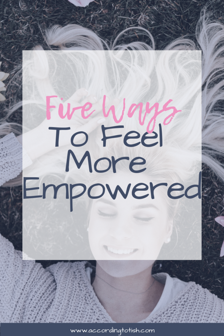 5 ways to feel more empowered