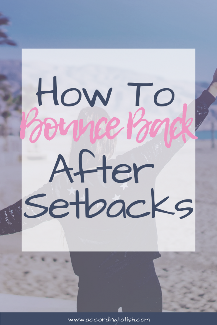 How To Bounce Back After Setbacks