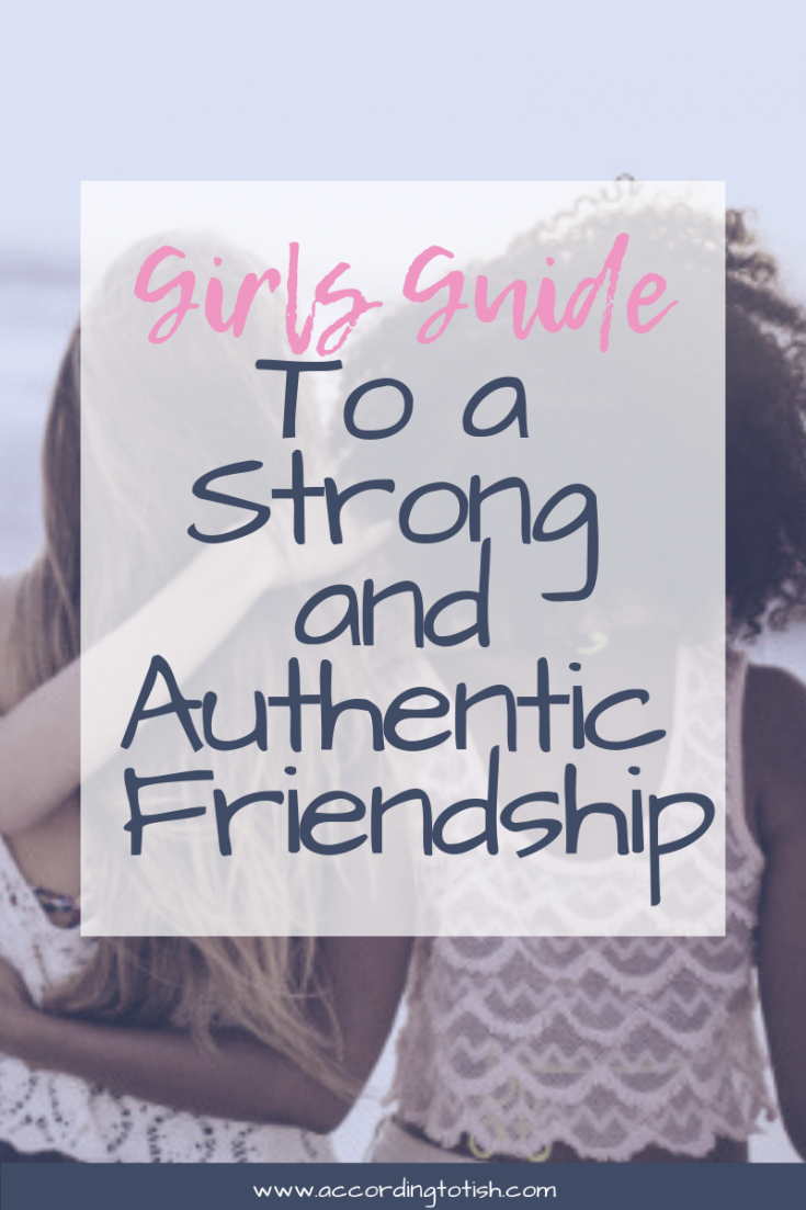girls guide to a strong and authentic friendship