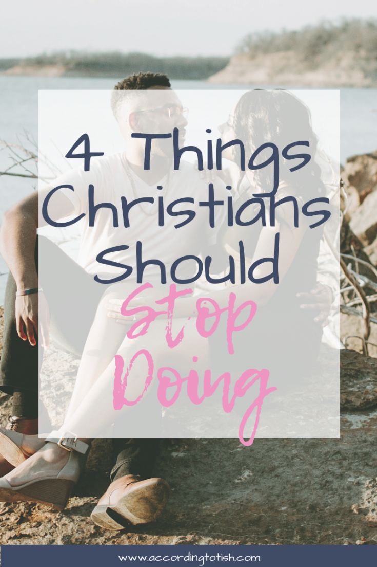 4 things Christians must stop