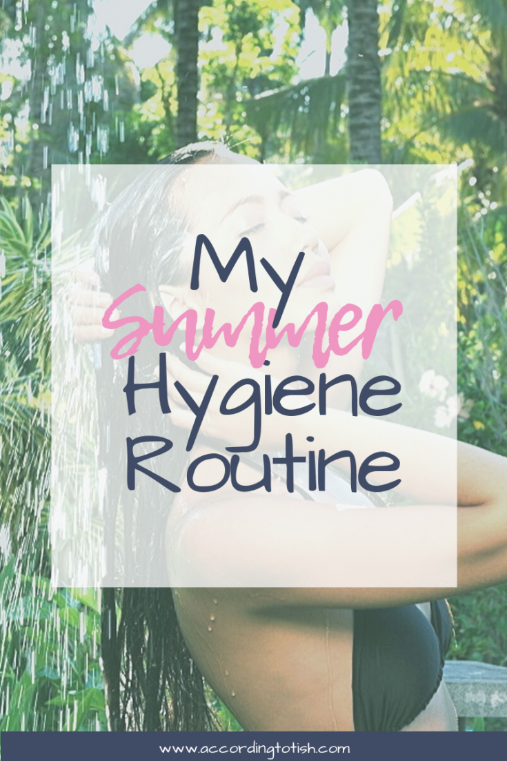 Summer hygiene routine