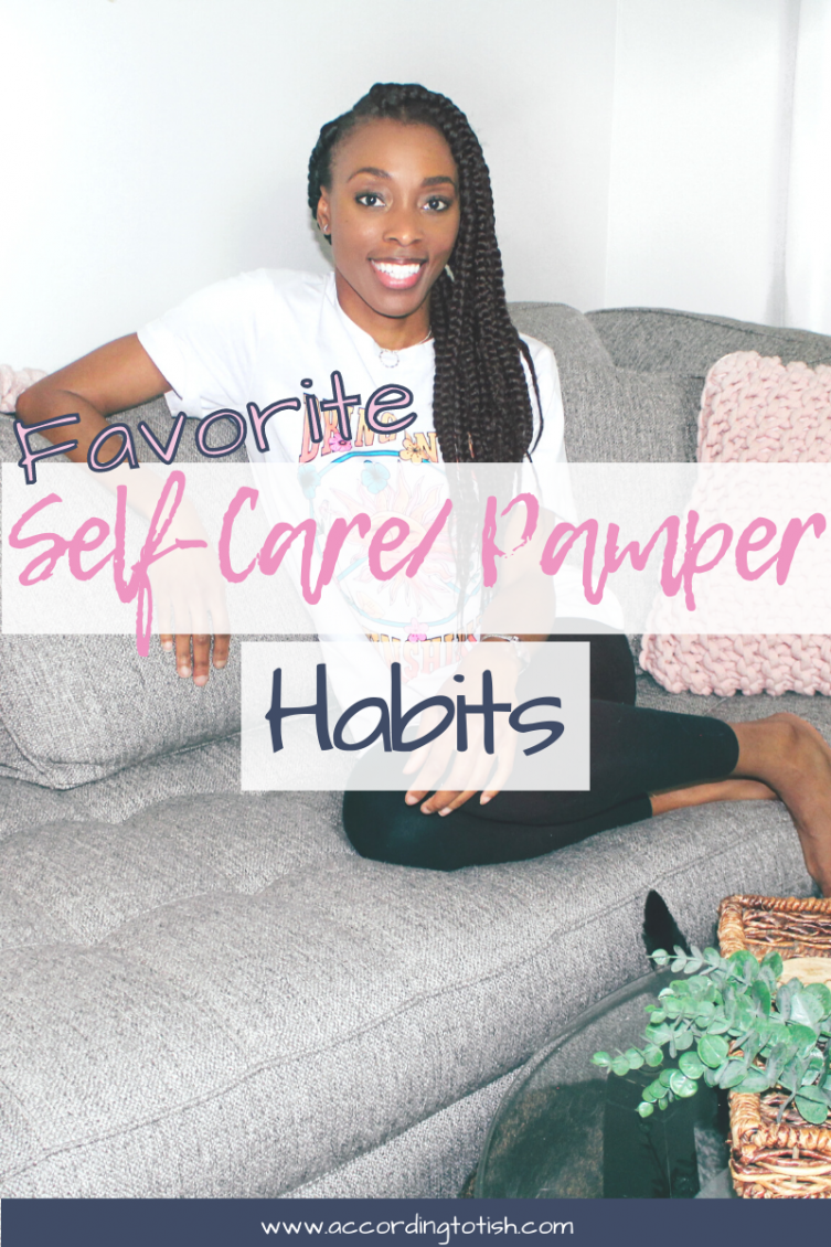 Fav Self Care/Pamper Habits