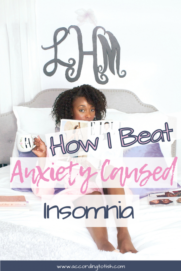 What I Did To Beat My Anxiety Caused Insomnia