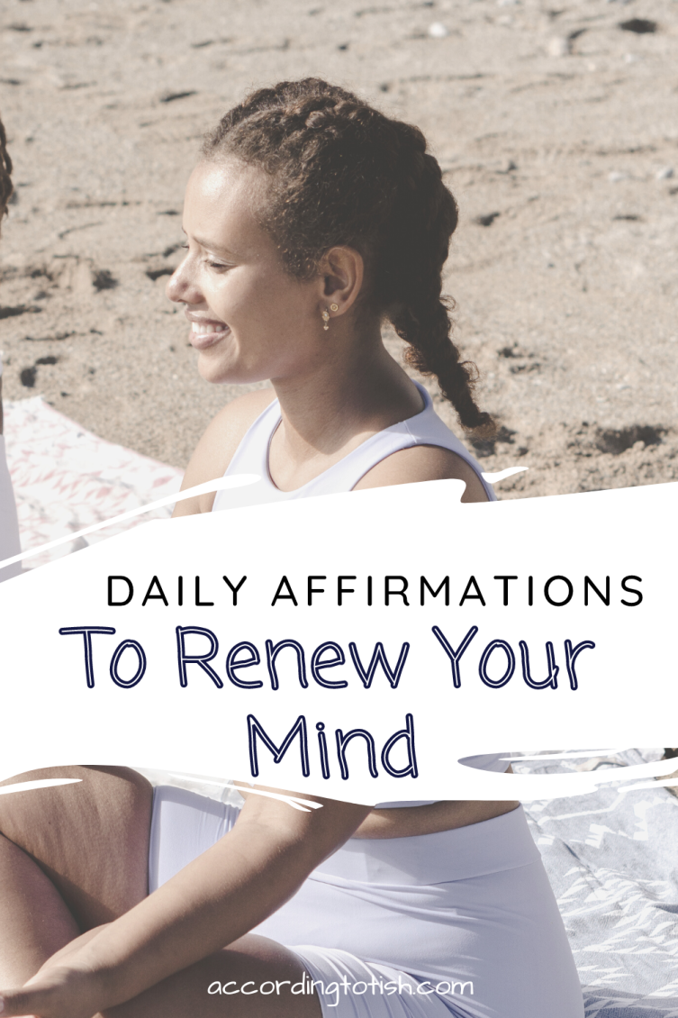 Affirmations to Renew Your Mind